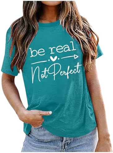 Tops, Tees & Blouses | Womens  Be Real Not Perfect T Shirt Short Sleeve Inspirational Graphic Tees Shirts Rayon Blouses For Clothing Tops, Tees & Blouses